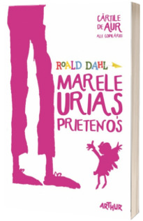 Marele Urias Prietenos - Cartile de aur ale copilariei (Editie Paperback)