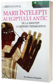 Mari intelepti ai Egiptului Antic