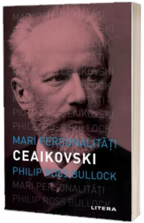 Mari personalitati. Ceaikovski