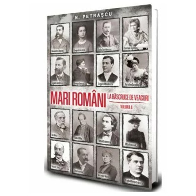 Mari Romani. La rascruce de veacuri, volumul II