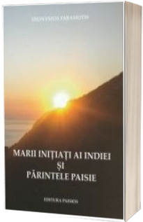 Marii initiati ai Indiei si Parintele Paisie