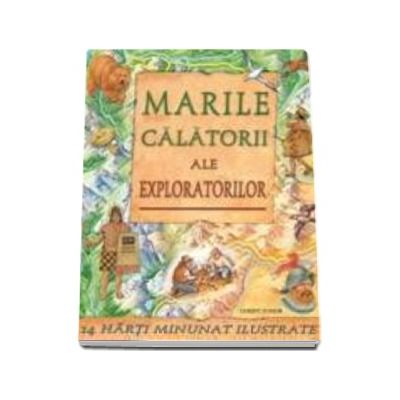 MARILE CALATORII ALE EXPLORATORILOR