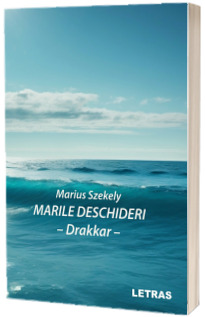 Marile deschideri - Drakkar