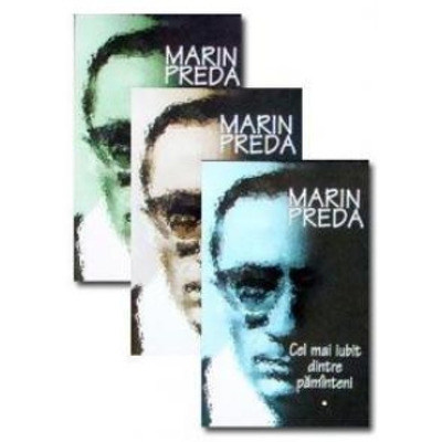 Marin Preda. Cel mai iubit dintre pamanteni, 3 Volume