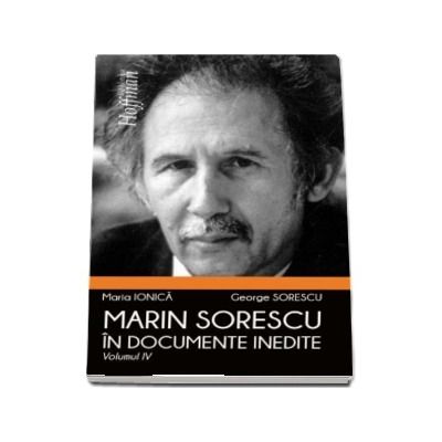 Marin Sorescu in documente inedite, Volumul IV