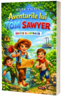 Mark Twain - Aventurile lui Tom Sawyer - Editie ilustrata