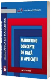Marketing. Concepte de baza si aplicatii