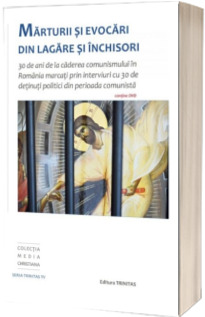 Marturii si evocari din lagare si inchisori – contine DVD