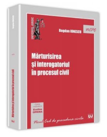 Marturisirea si interogatoriul in procesul civil