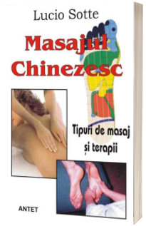 Masajul chinezesc. Tipuri de masaj si terapii