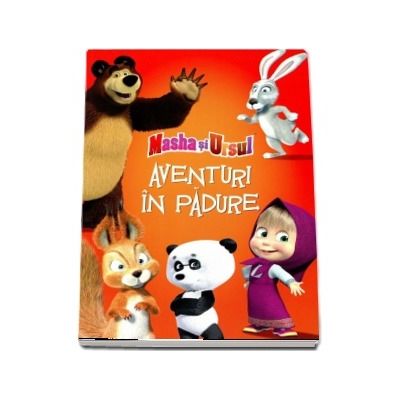 Masha si ursul. Aventuri in padure