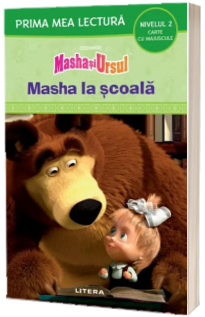 Masha si Ursul. Masha la scoala (Nivelul 2 Carte cu majuscule)