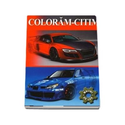 Masini de lux. Coloram-Citim