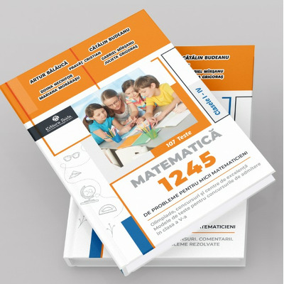 Matematica - 1245 de probleme pentru micii matematicieni din clasele I - IV