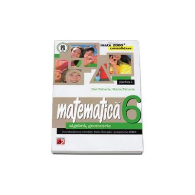Matematica 2000 CONSOLIDARE 2014-2015 algebra, geometrie clasa a VI-a partea I