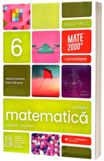 Matematica. Algebra, geometrie. Clasa a 6-a, partea I. Consolidare (2026-2027) Matematica. Algebra, geometrie. Clasa a 6-a, partea I. Consolidare (2026-2027)