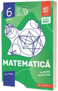 Matematica. Algebra, geometrie. Clasa a 6-a, partea I. Initiere (2026-2027)