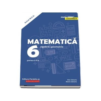 Matematica. Algebra, geometrie. Clasa a VI-a. Consolidare. Partea a II-a, Editia a VII-a