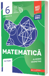 Matematica. Algebra, geometrie. Clasa a VI-a, partea a II-a. Initiere (2025-2026)