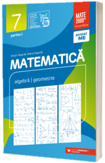 Matematica. Algebra, geometrie. Clasa a VII-a. Consolidare. Partea I (2022-2023)