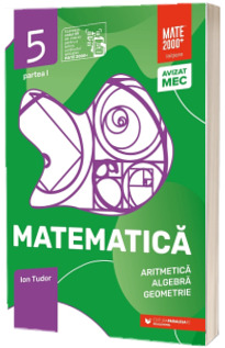 Matematica. Aritmetica, algebra, geometrie. Caiet de lucru. Clasa a V-a. Initiere. Partea I (Editia a V-a)