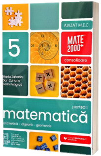 Matematica. Aritmetica, algebra, geometrie. Clasa a 5-a, partea I. Consolidare (2026-2027) Matematica. Aritmetica, algebra, geometrie. Clasa a 5-a, partea I. Consolidare (2026-2027)