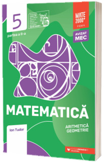 Matematica. Aritmetica, algebra, geometrie. Clasa a V-a, partea a II-a. Initiere (2025-2026)