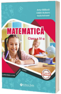 Matematica. Auxiliar pentru clasa a IV-a