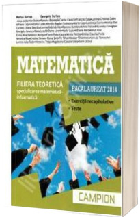 Matematica bacalaureat 2014, Filiera teoretica - Specializarea Matematica-Informatica. Exercitii recapitulatie. Teste