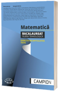Matematica. Bacalaureat, filiera tehnologica