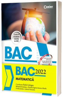 Matematica bacalaureat in anul 2022, conform modelelor stabilite de MEC