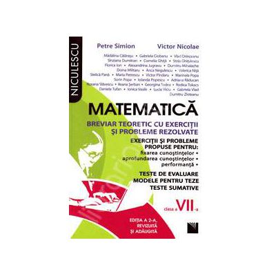 Matematica. Breviar teoretic cu exercitii si probleme rezolvate, pentru clasa a VII-a