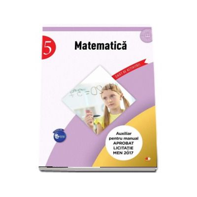 Matematica - Caiet de activitati pentru clasa a V-a (Auxiliar pentru manualul aprobat la licitatia MEN 2017)