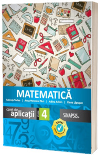Matematica caiet de aplicatii pentru clasa a IV-a
