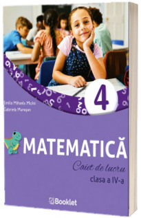 Matematica. Caiet de lucru, clasa a IV-a