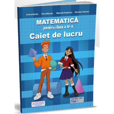 Matematica, caiet de lucru pentru clasa a IV-a
