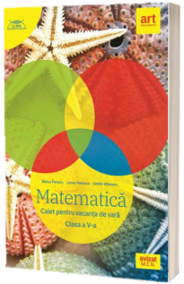 Matematica. Caiet pentru vacanta, clasa a V-a