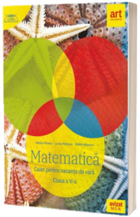 Matematica. Caiet pentru vacanta de vara. Clasa a V-a