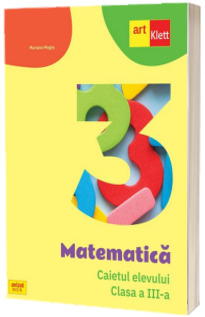 Matematica. Caietul elevului, clasa a III-a