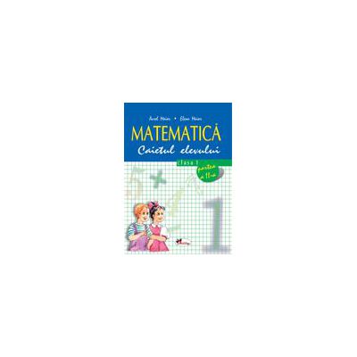 Matematica. Caietul elevului pentru clasa I. Partea a II-a - Aurel Maior