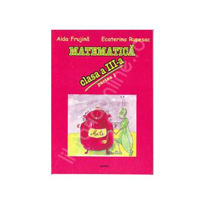 Matematica clasa a III-a. Partea 1