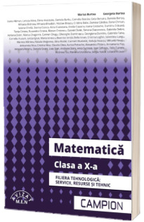 Matematica. Clasa a X-a. Filiera tehnologica: servicii, resurse si tehnic