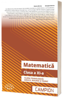 Matematica. Clasa a XI-a. Filiera tehnologica: servicii, resurse si tehnic