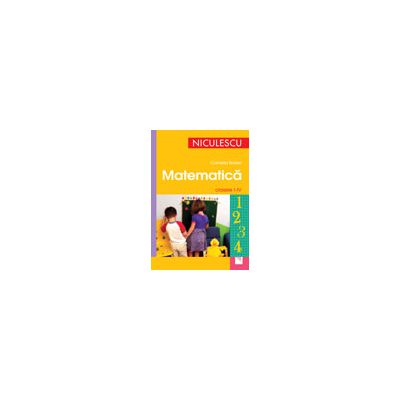 Matematica. Clasele 1 - 4