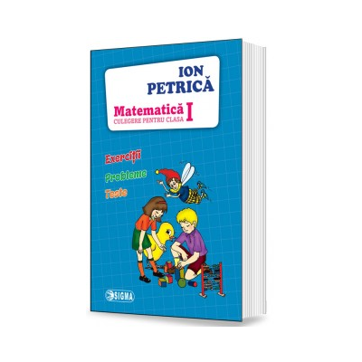 Matematica. Culegere pentru clasa I
