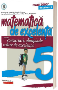 Matematica de excelenta pentru concursuri, olimpiade si centre de excelenta. Clasa a V-a