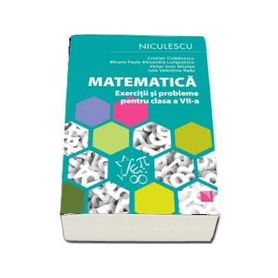 Matematica. Exercitii si probleme pentru clasa a VII-a (2020)