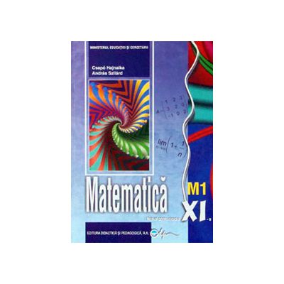 Matematica (M1) manual pentru clasa a XI-a (Andas Szilard)
