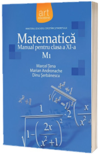 Matematica M1. Manual pentru clasa a XI-a, Marcel Tena