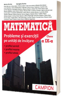 Matematica, M2. Probleme si exercitii pe unitati de invatare, pentru clasa a IX-a (Profilul, servicii, resurse, tehnic) (2013)